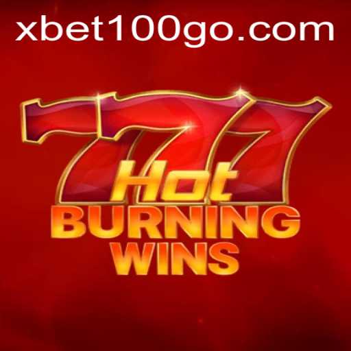 Exploring the Thrills of HotBurningWins and xbet100